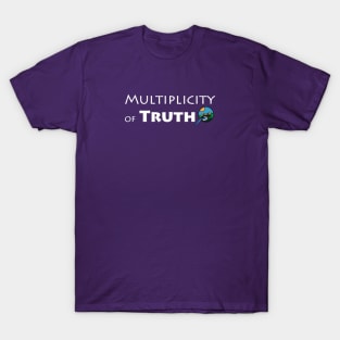 Multiplicity of Truth (White) T-Shirt